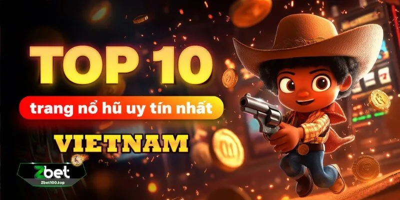 no hu 2 Nổ Hũ ZBET - Đa Dạng Trò Chơi Hấp Dẫn